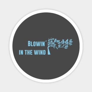 Blowin´ in the wind, blue Magnet